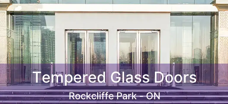  Tempered Glass Doors Rockcliffe Park - ON