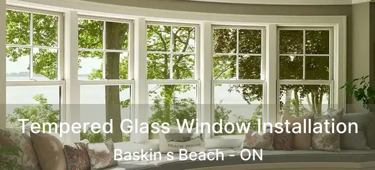  Tempered Glass Window Installation Baskin s Beach - ON