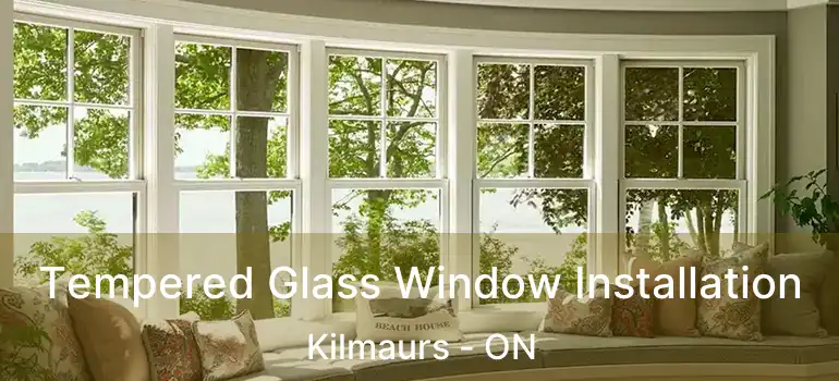  Tempered Glass Window Installation Kilmaurs - ON