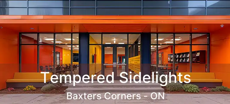  Tempered Sidelights Baxters Corners - ON