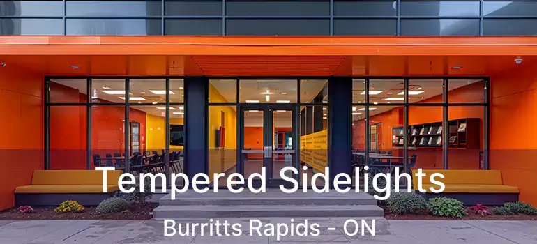  Tempered Sidelights Burritts Rapids - ON