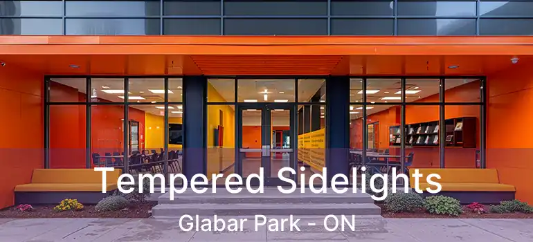  Tempered Sidelights Glabar Park - ON