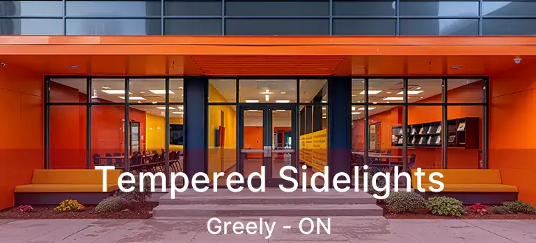  Tempered Sidelights Greely - ON