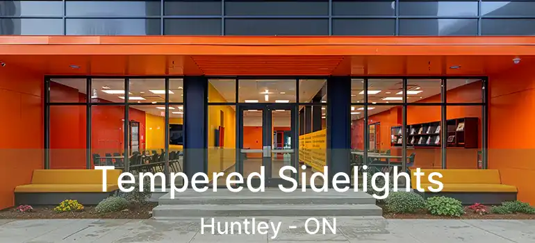  Tempered Sidelights Huntley - ON