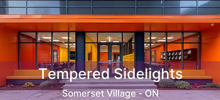  Tempered Sidelights Somerset Village - ON