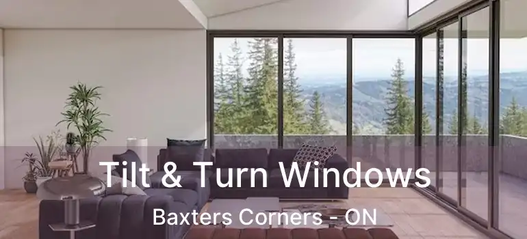  Tilt & Turn Windows Baxters Corners - ON