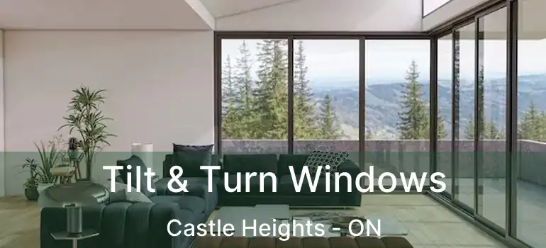  Tilt & Turn Windows Castle Heights - ON