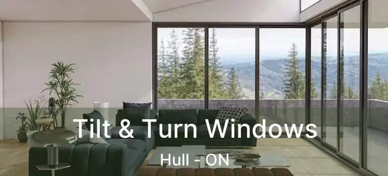  Tilt & Turn Windows Hull - ON