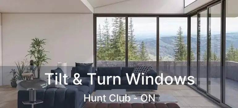  Tilt & Turn Windows Hunt Club - ON