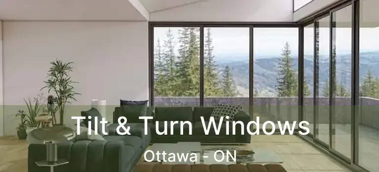  Tilt & Turn Windows Ottawa - ON