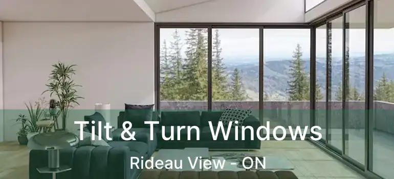  Tilt & Turn Windows Rideau View - ON