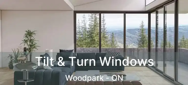  Tilt & Turn Windows Woodpark - ON