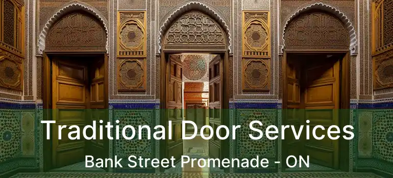  Traditional Door Services Bank Street Promenade - ON