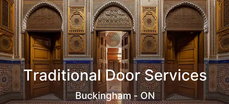  Traditional Door Services Buckingham - ON