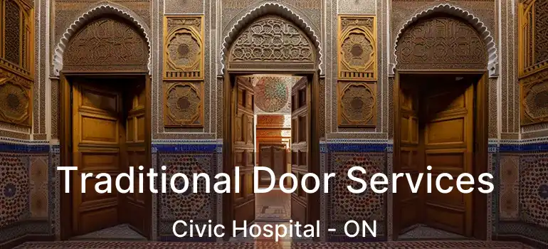  Traditional Door Services Civic Hospital - ON