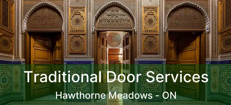  Traditional Door Services Hawthorne Meadows - ON