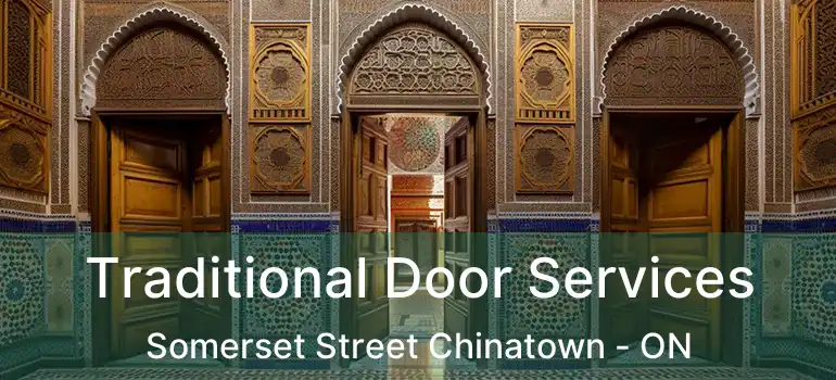  Traditional Door Services Somerset Street Chinatown - ON