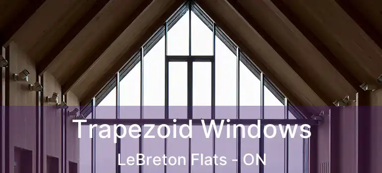  Trapezoid Windows LeBreton Flats - ON