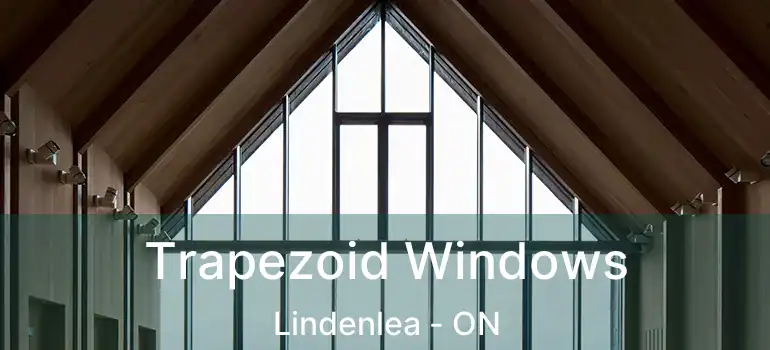  Trapezoid Windows Lindenlea - ON