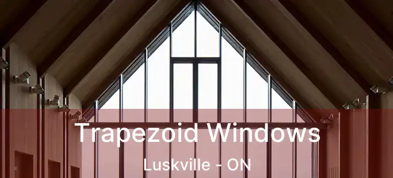  Trapezoid Windows Luskville - ON