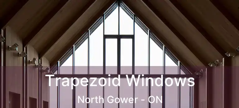  Trapezoid Windows North Gower - ON