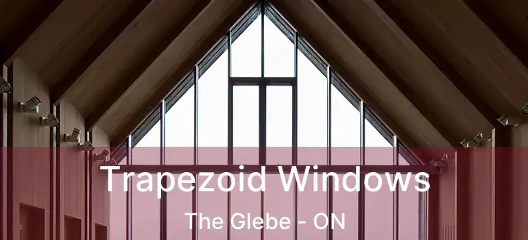  Trapezoid Windows The Glebe - ON