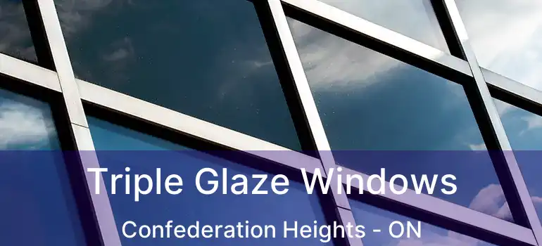  Triple Glaze Windows Confederation Heights - ON