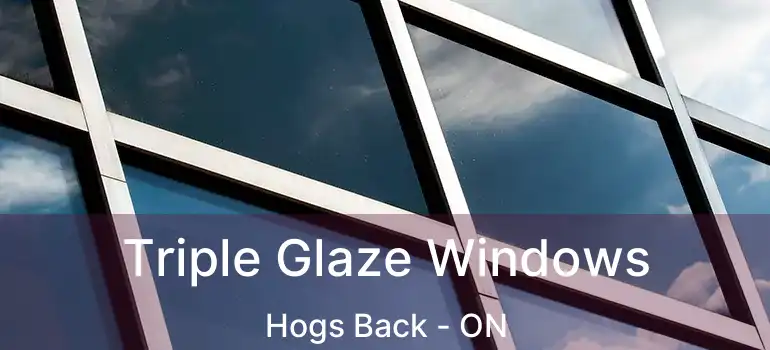  Triple Glaze Windows Hogs Back - ON