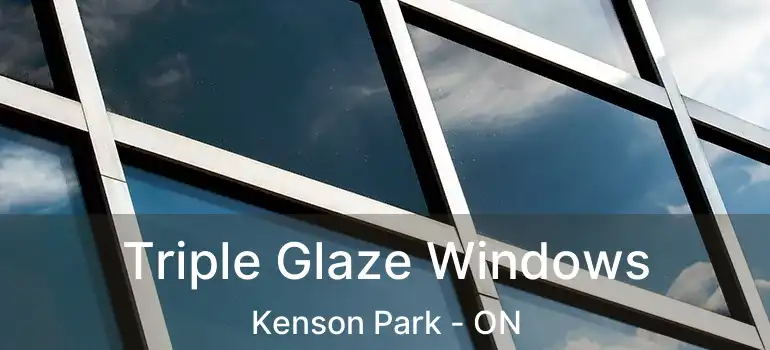  Triple Glaze Windows Kenson Park - ON