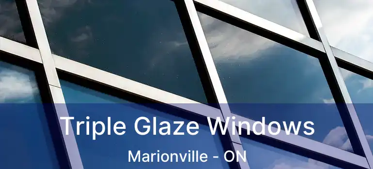  Triple Glaze Windows Marionville - ON