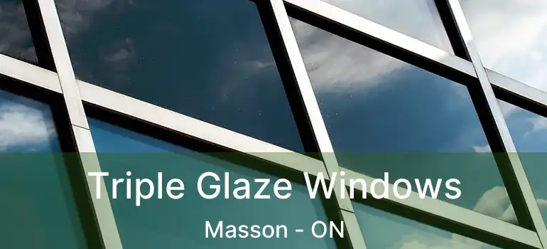  Triple Glaze Windows Masson - ON