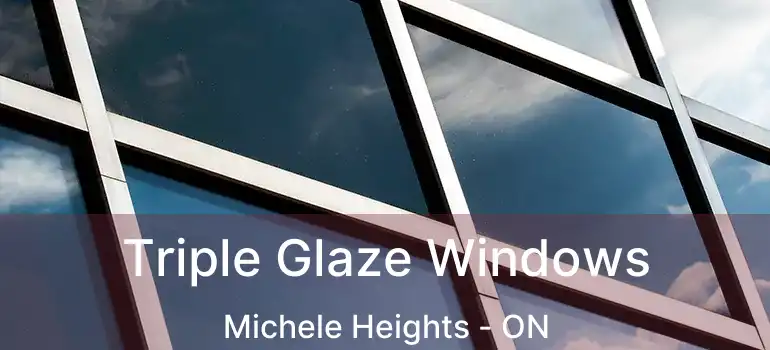  Triple Glaze Windows Michele Heights - ON