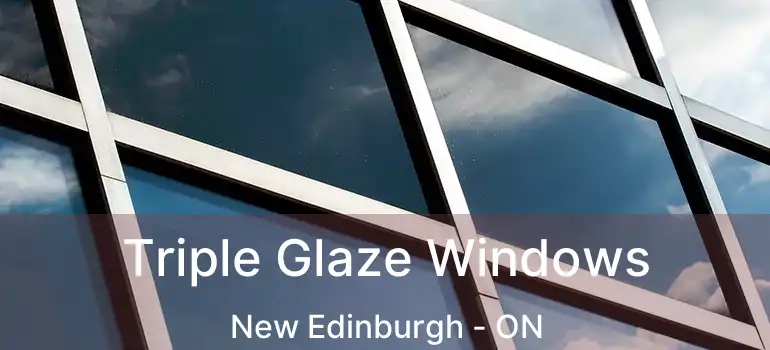  Triple Glaze Windows New Edinburgh - ON