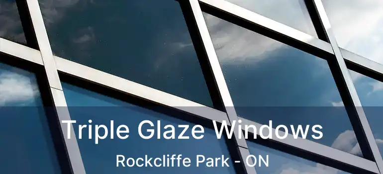  Triple Glaze Windows Rockcliffe Park - ON