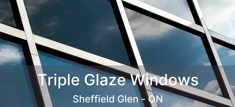  Triple Glaze Windows Sheffield Glen - ON