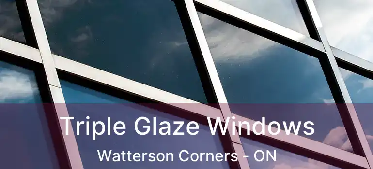  Triple Glaze Windows Watterson Corners - ON