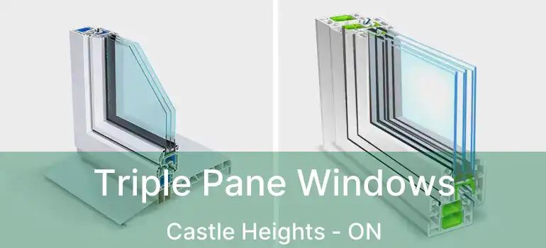  Triple Pane Windows Castle Heights - ON