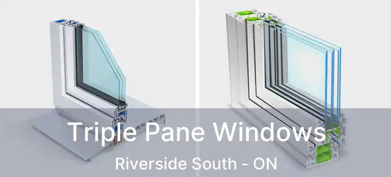  Triple Pane Windows Riverside South - ON