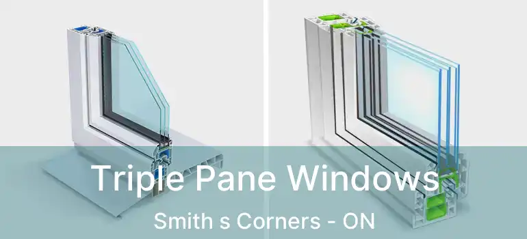  Triple Pane Windows Smith s Corners - ON