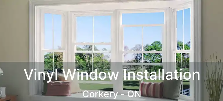  Vinyl Window Installation Corkery - ON