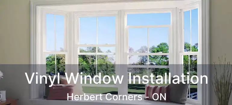  Vinyl Window Installation Herbert Corners - ON