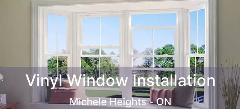  Vinyl Window Installation Michele Heights - ON