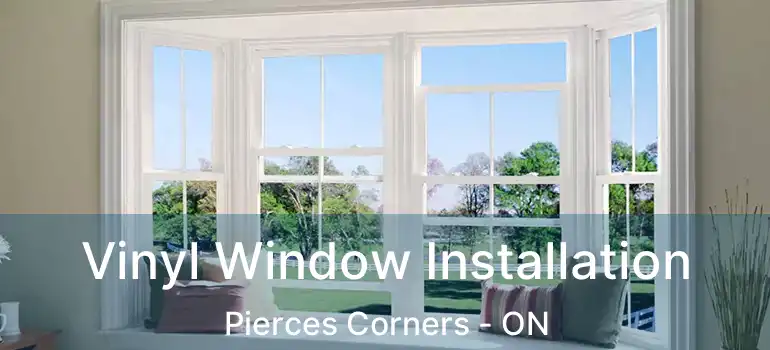  Vinyl Window Installation Pierces Corners - ON