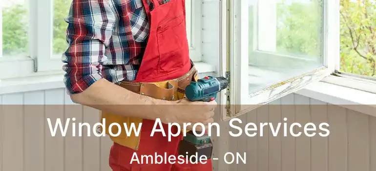  Window Apron Services Ambleside - ON