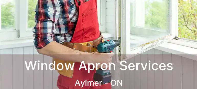  Window Apron Services Aylmer - ON