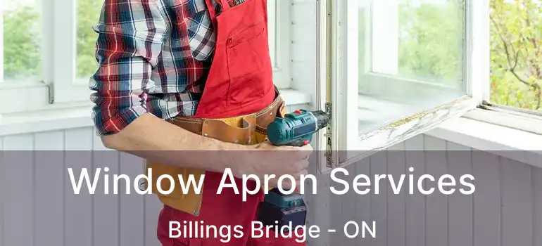  Window Apron Services Billings Bridge - ON