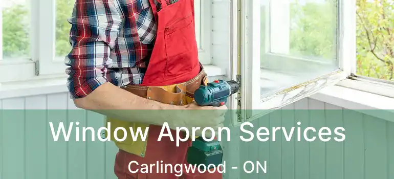  Window Apron Services Carlingwood - ON