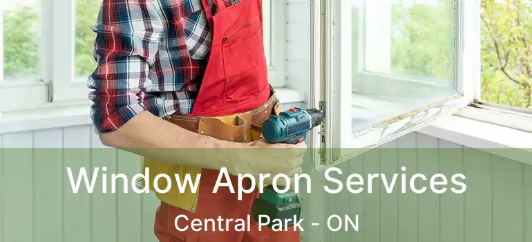  Window Apron Services Central Park - ON