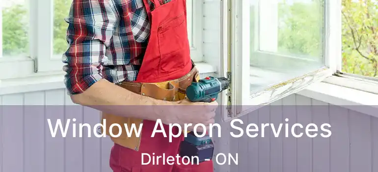  Window Apron Services Dirleton - ON