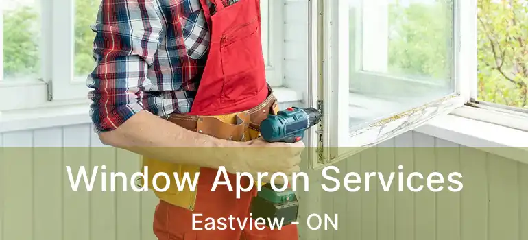  Window Apron Services Eastview - ON